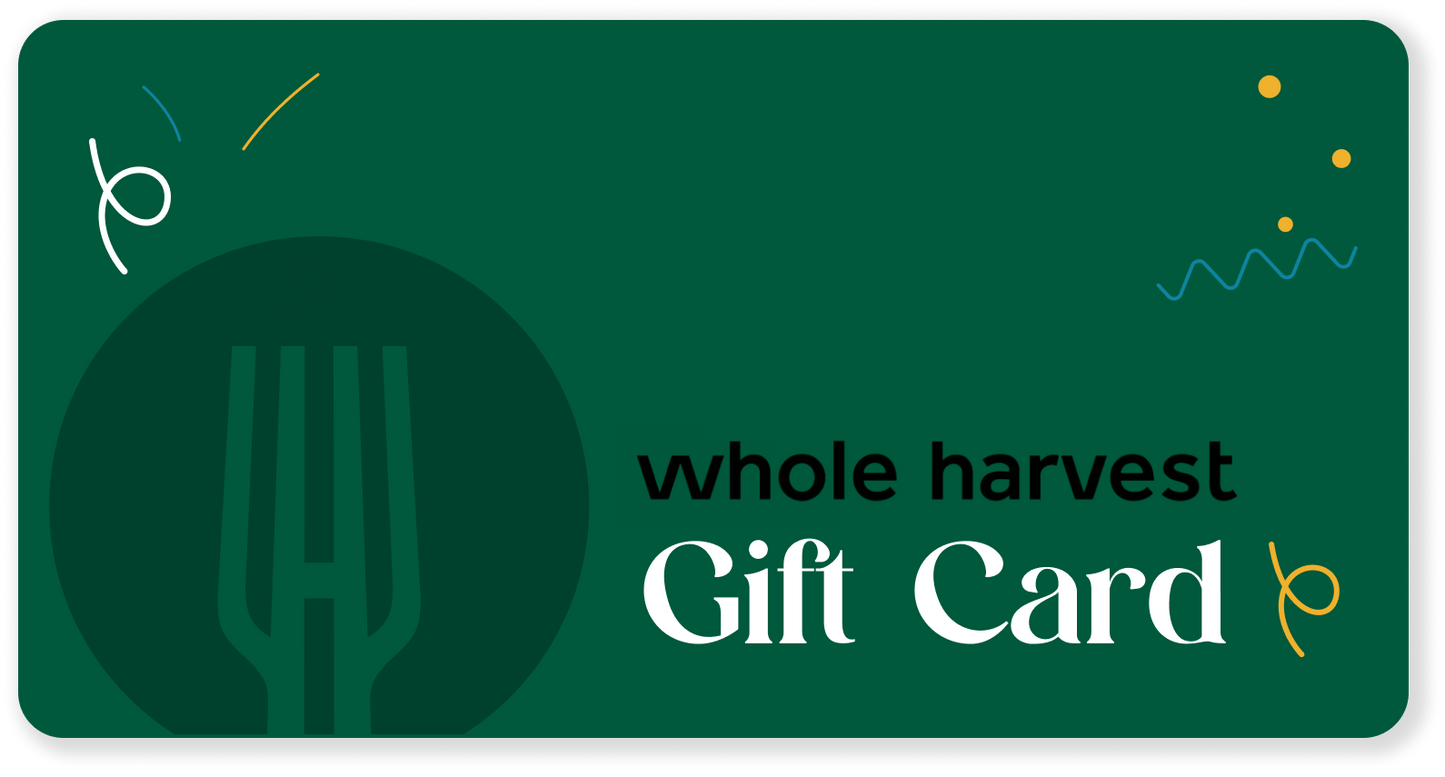 Whole Harvest Gift Card