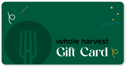 Whole Harvest Gift Card
